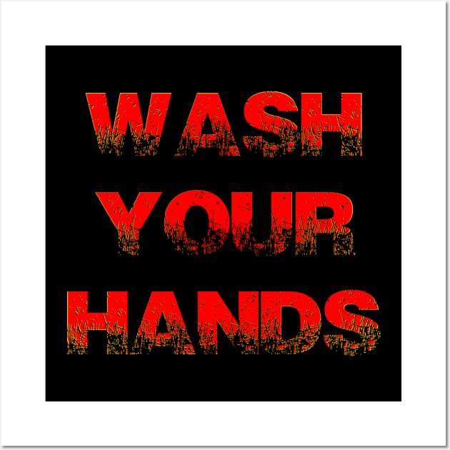 WASH YOUR HANDS Wall Art by RAdesigns